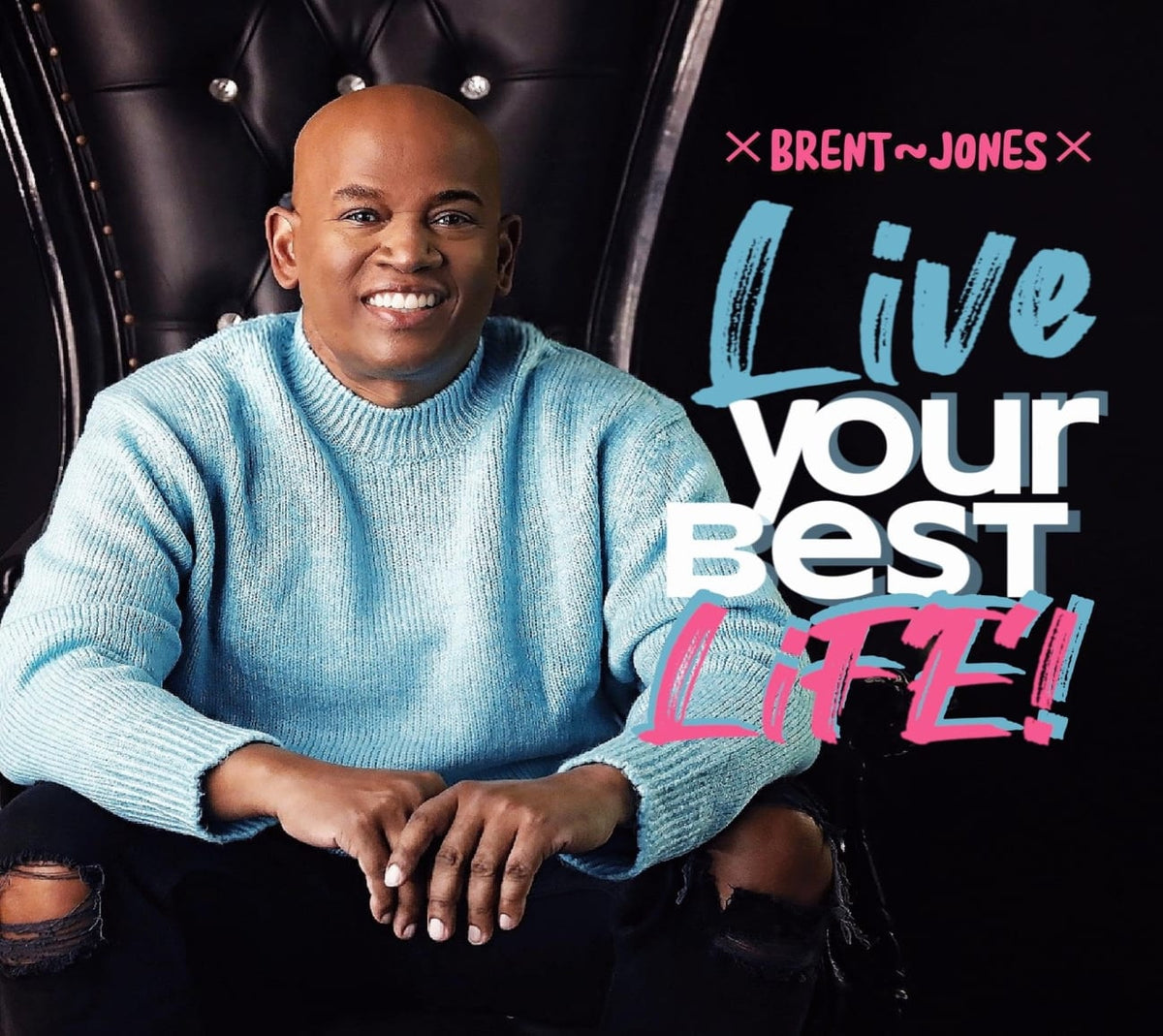 Brent Jones - Live Your Best Life - [CD]
