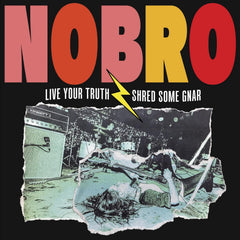 Nobro - Live Your Truth Shred Some Gnar - [Vinyl]