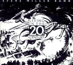 Steve Miller - Living In The 20th Century - (Reissue) - [CD]