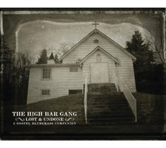 The High Bar Gang - Lost and Undone - [CD]