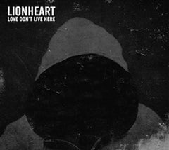 Lionheart - Love Don't Live Here - [CD]