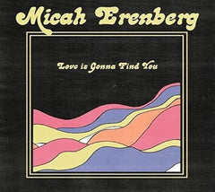 Micah Erenberg - Love If Gonna Find You - [CD]