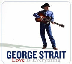 George Strait - Love Is Everything - [CD]