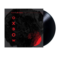 Oxbow - Love's Holiday - [Vinyl]