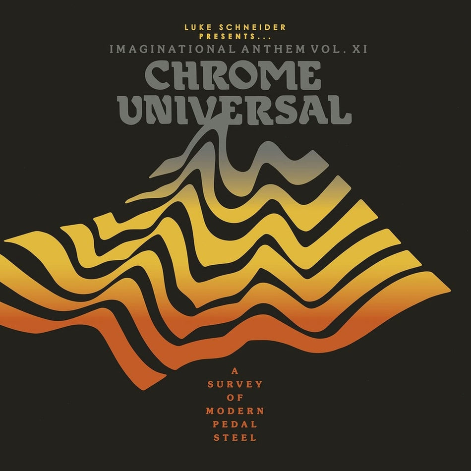 Various Artists - Luke Schneider Presents Imaginational Anthem Vol. XI: Chrome Universal (Various Artists) - [Vinyl]
