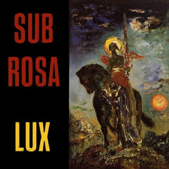 Sub Rosa - Lux - [Vinyl]