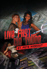 Live Fast Die Young: St. Pete Hideout - [DVD]