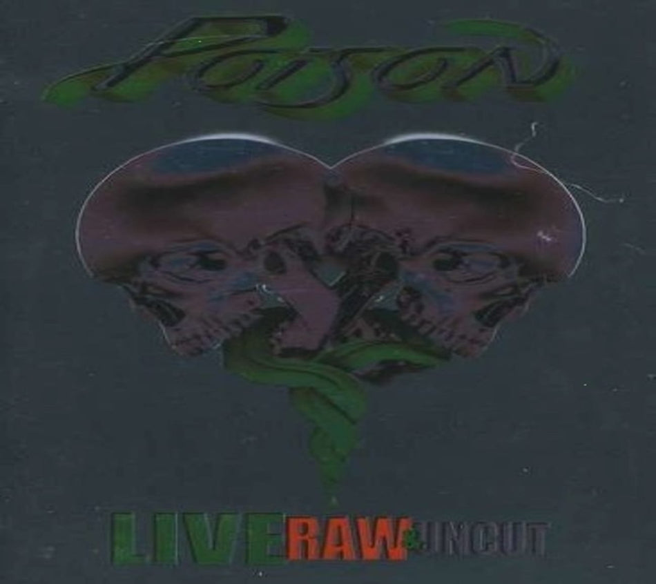 Poison - Live, Raw & Uncut - [CD]