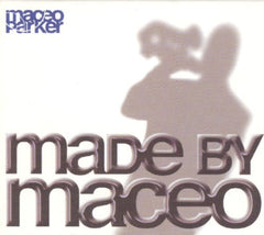 Maceo Parker - Made By Maceo - [CD]