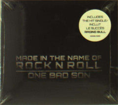 One Bad Son - Made In The Name Of Rock N Roll - [CD]