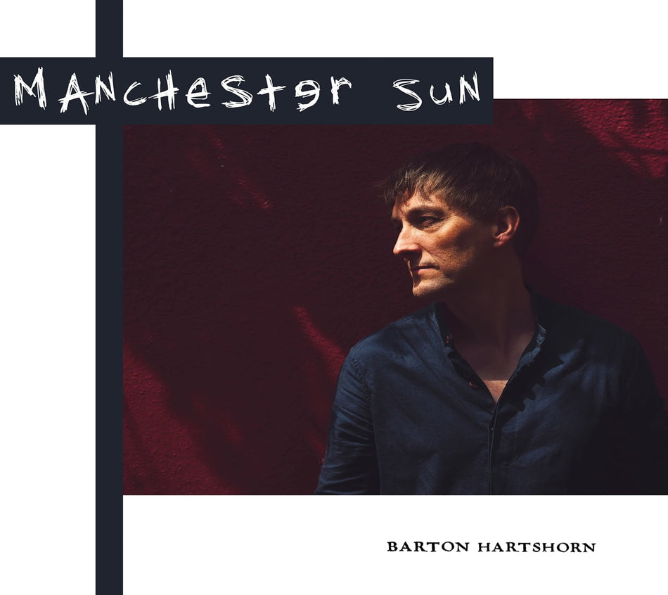 Barton Hartshorn - Manchester Sun - [CD]