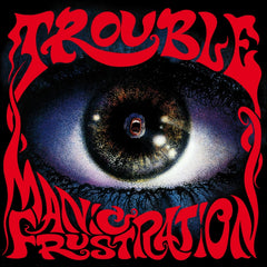 Trouble - Manic Frustration - (Remastered) - [Vinyl]
