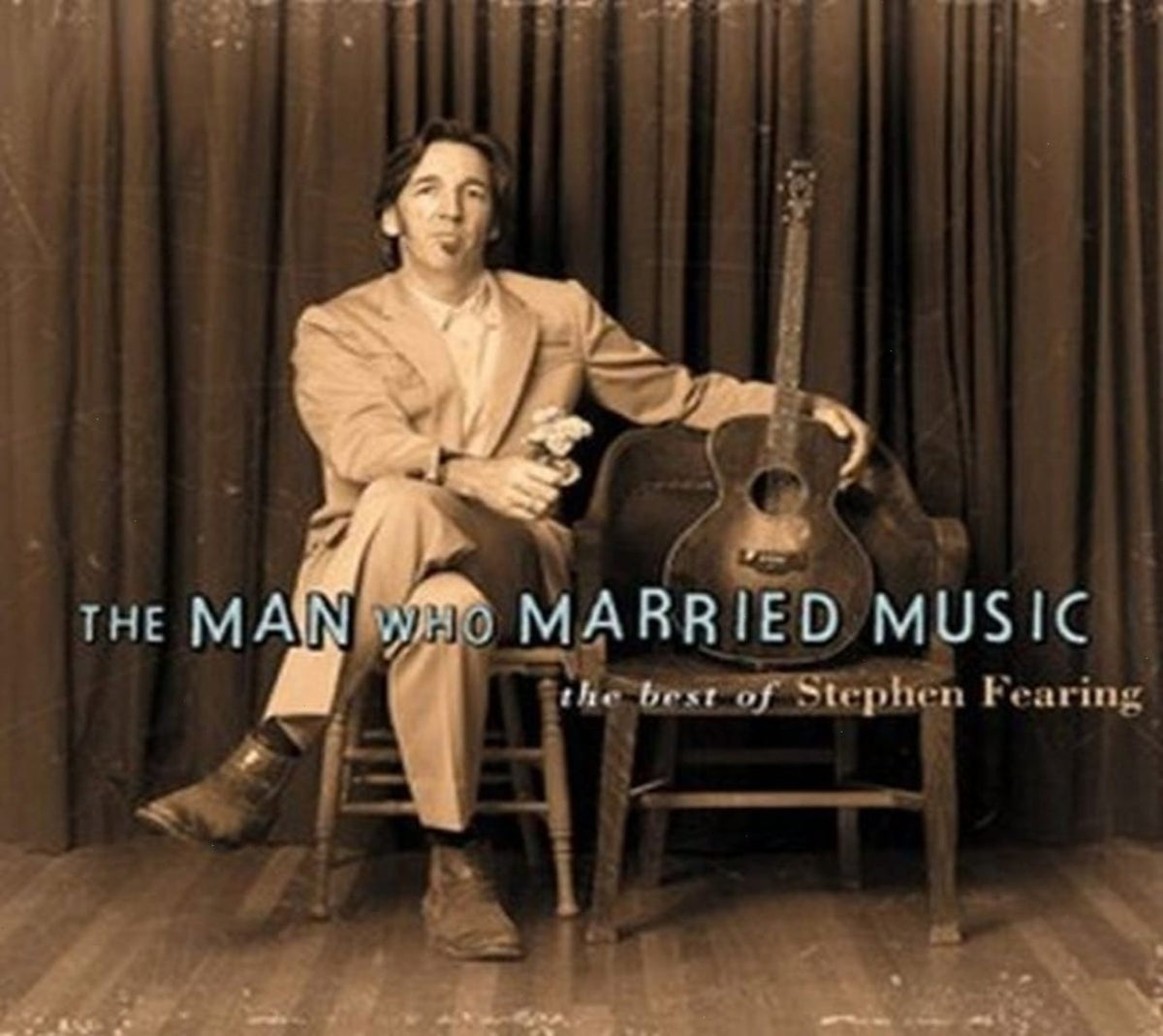 Stephen Fearing - The Man Who Married Music: The Best Of Stephen Fearing - [CD]