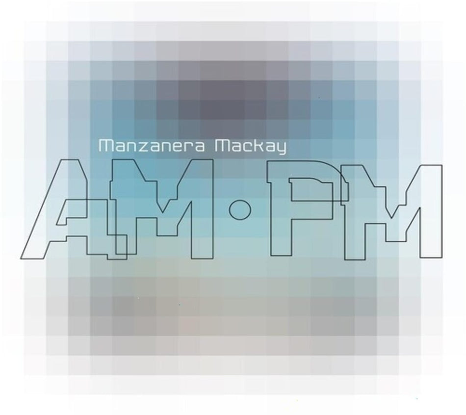 Phil Manzanera & Andy Mackay - Manzanera Mackay Am Pm - [CD]