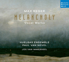 MAX REGER / VAN NEVEL,PAUL / HUELGAS ENSEMBLE - Max Reger: Melancholy (Vocal Works) - [CD]
