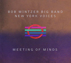 BOB BIG BAND MINTZER / NEW YORK VOICES - Meeting Of Minds - [CD]
