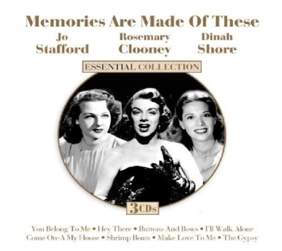 Jo Stafford, Rosemary Clooney, Dinah Shore - MEMORIES ARE MADE OF THESE - [CD]