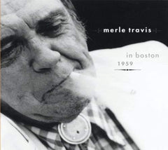 Merle Travis - IN BOSTON1959 - [CD]