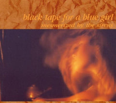 Black Tape for a Blue Girl - Mesmerized By Sirens - [CD]