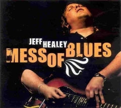 Jeff Healey - MESS OF BLUES - [CD]