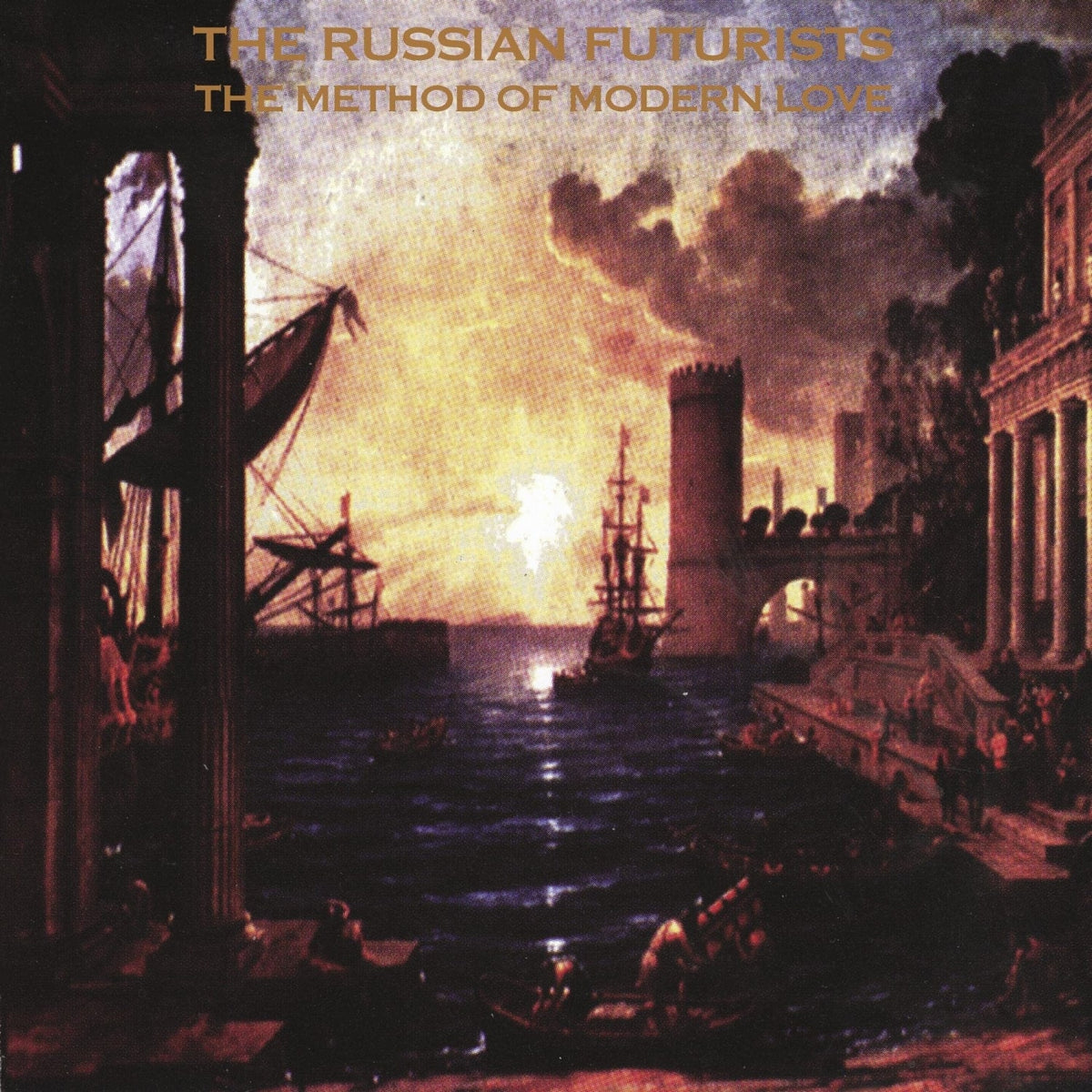 The Russian Futurists - The Method Of Modern Love - [Vinyl]
