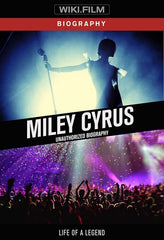 MILEY CYRUS: UNAUTHORIZED BIOGRAPHY - [DVD]
