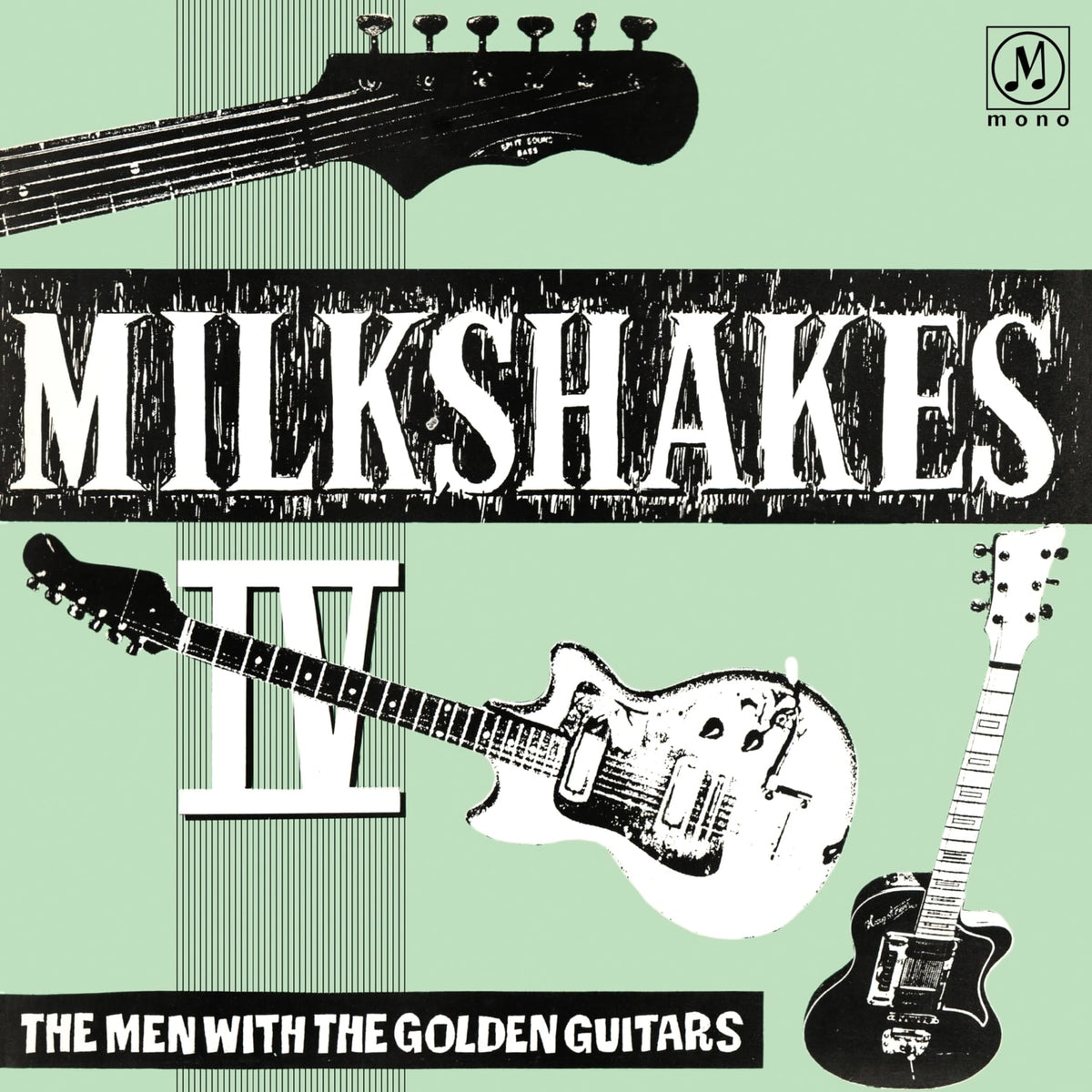 The Milkshakes - Milkshakes Iv: The Men With The Golden Guitars - [Vinyl]