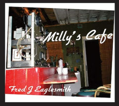 Fred Eaglesmith - Milly's Cafe - [CD]