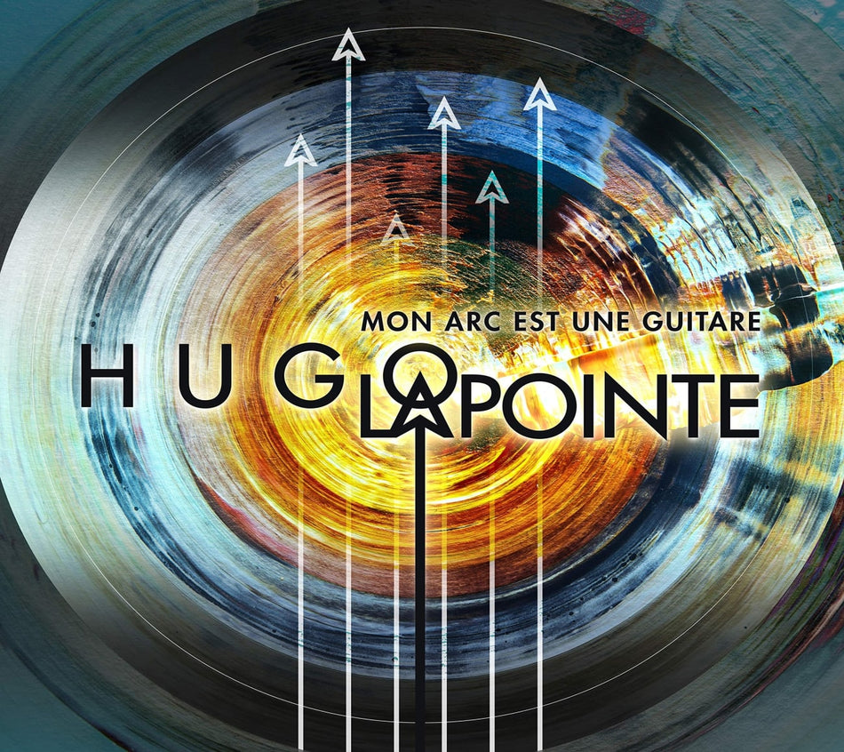 Hugo Lapointe - Mon Arc Est Une Guitare - [CD]
