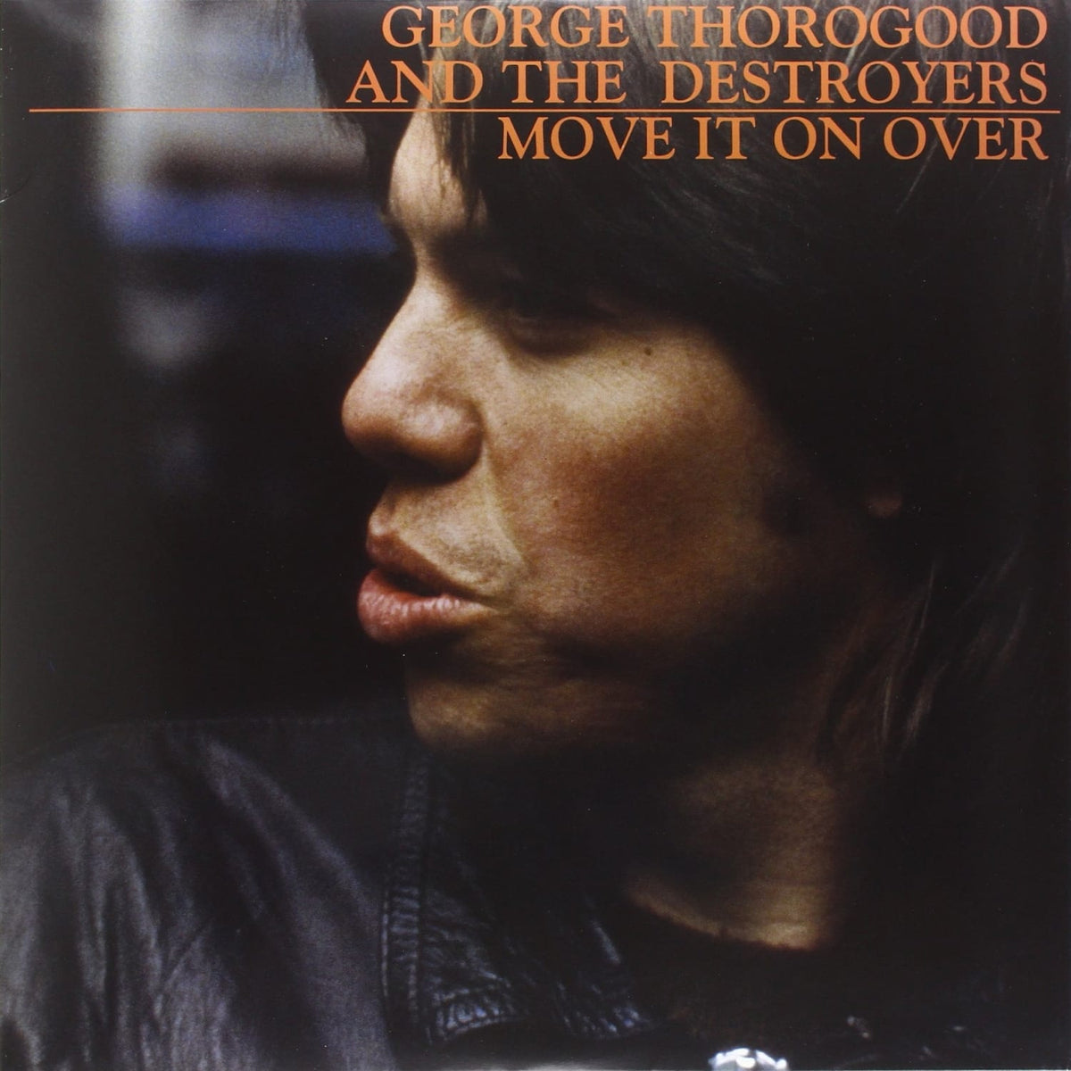 George Thorogood - Move It on Over - [Vinyl]