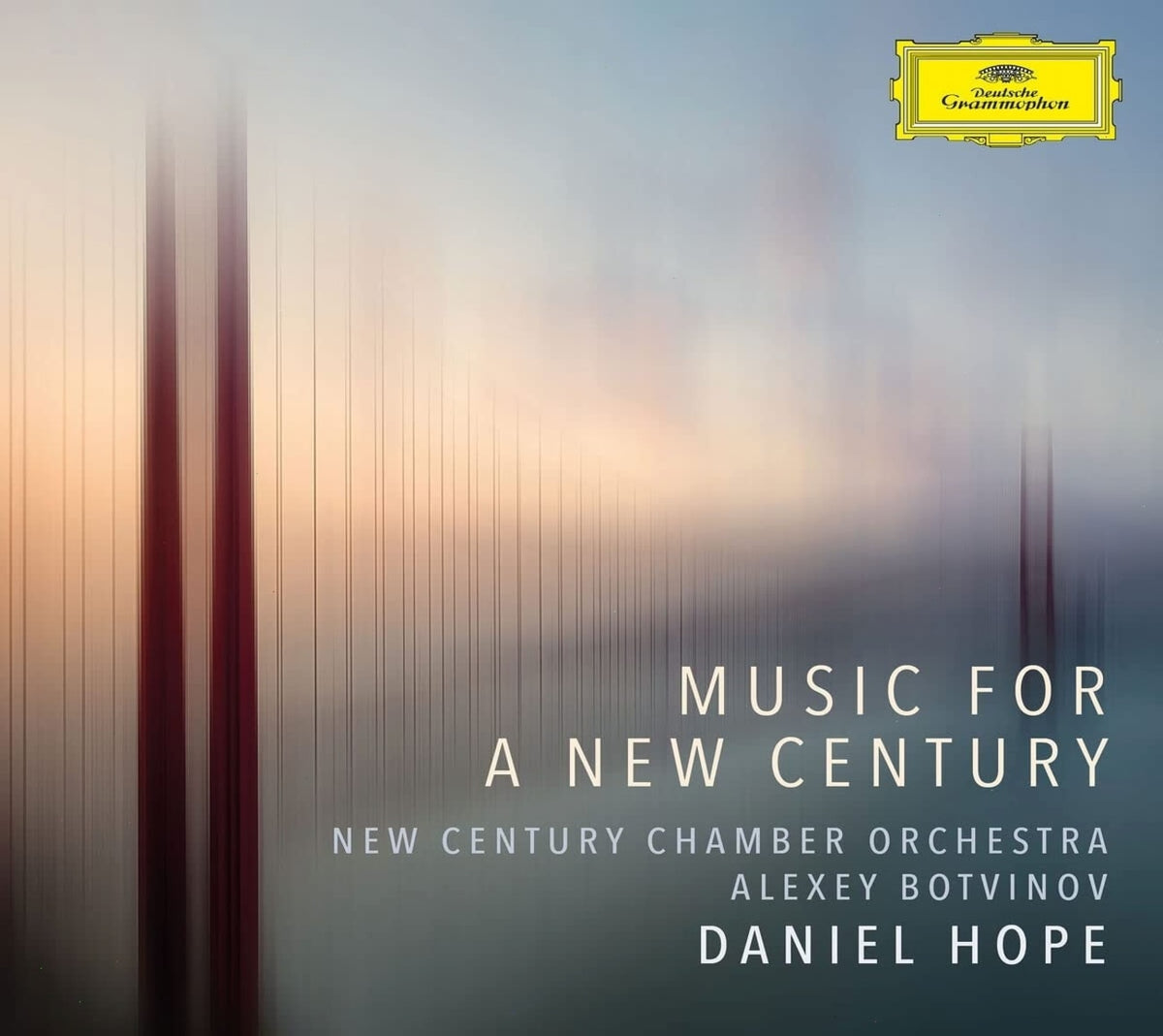 DANIEL HOPE / ALEXEY BOTVINOV / NEW CENTURY CHAMBE - Music for a New Century - [CD]