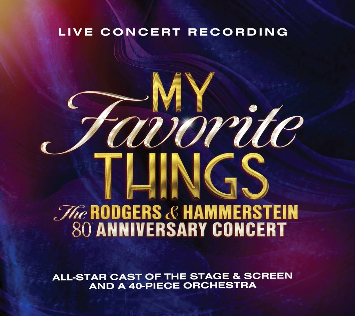 Rodgers & Hammerstein - My Favorite Things: The Rodgers & Hammerstein 80th Anniversary Concert - [CD]