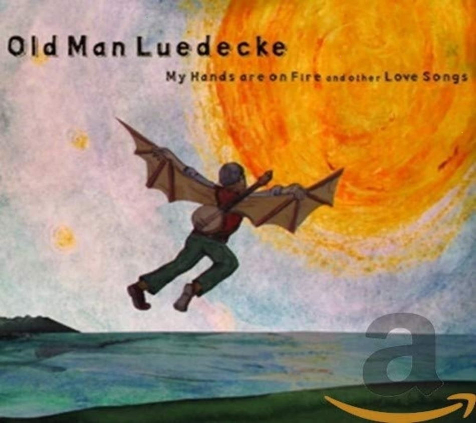 Old Man Luedecke - My Hands Are on Fire & Other Love Songs - [CD]