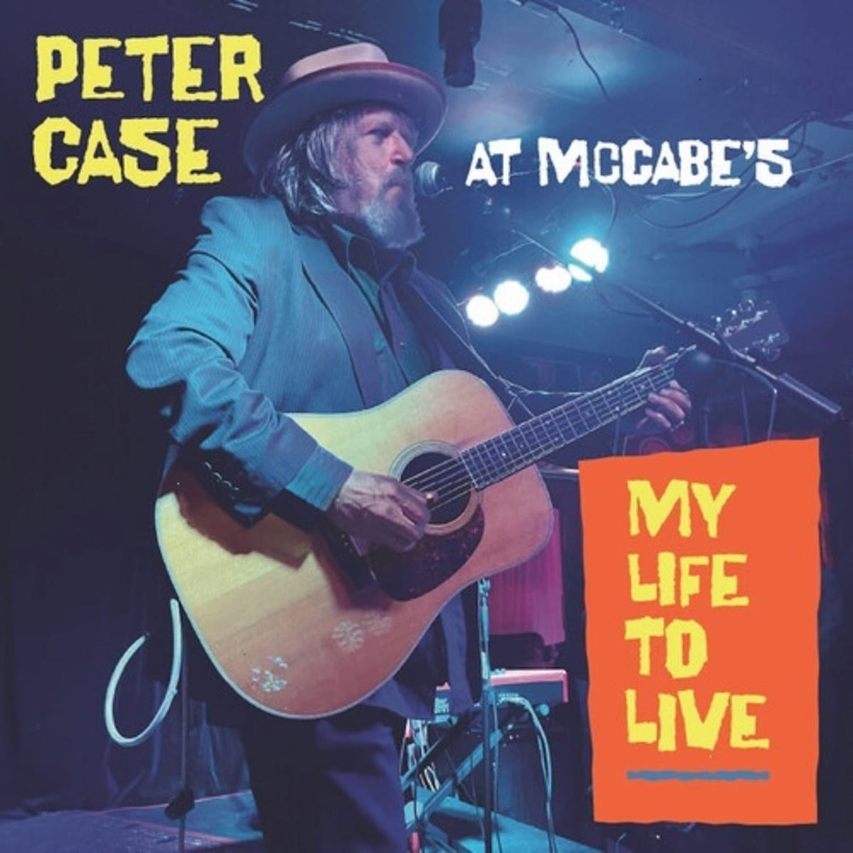 Peter Case - My Life To Live: Peter Case At Mccabe's - (Gatefold LP Jacket) - [Vinyl]