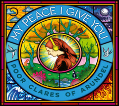 Poor Clare Sisters Arundel - My Peace I Give You - [CD]