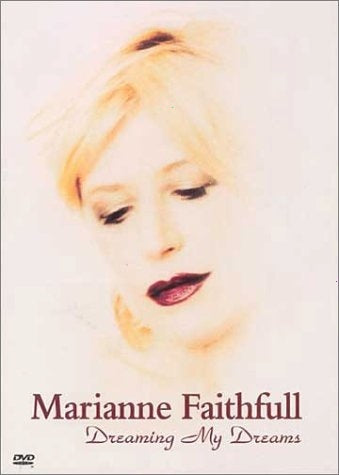 Marianne Faithfull: Dreaming My Dreams - [DVD]