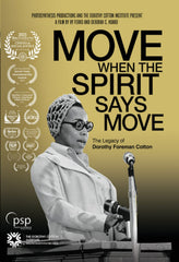 Move When The Spirit Says Move: The Legacy Of Dorothy Foreman Cotton - [DVD]