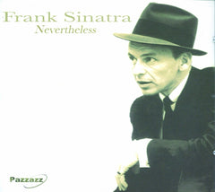 Frank Sinatra - NEVERTHELESS - [CD]
