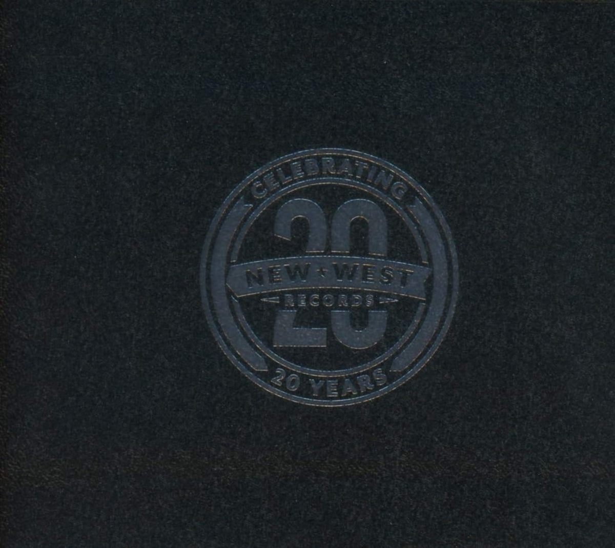 Various Artists - New West Records 20th Anniversary - (Anniversary Edition) - [CD]