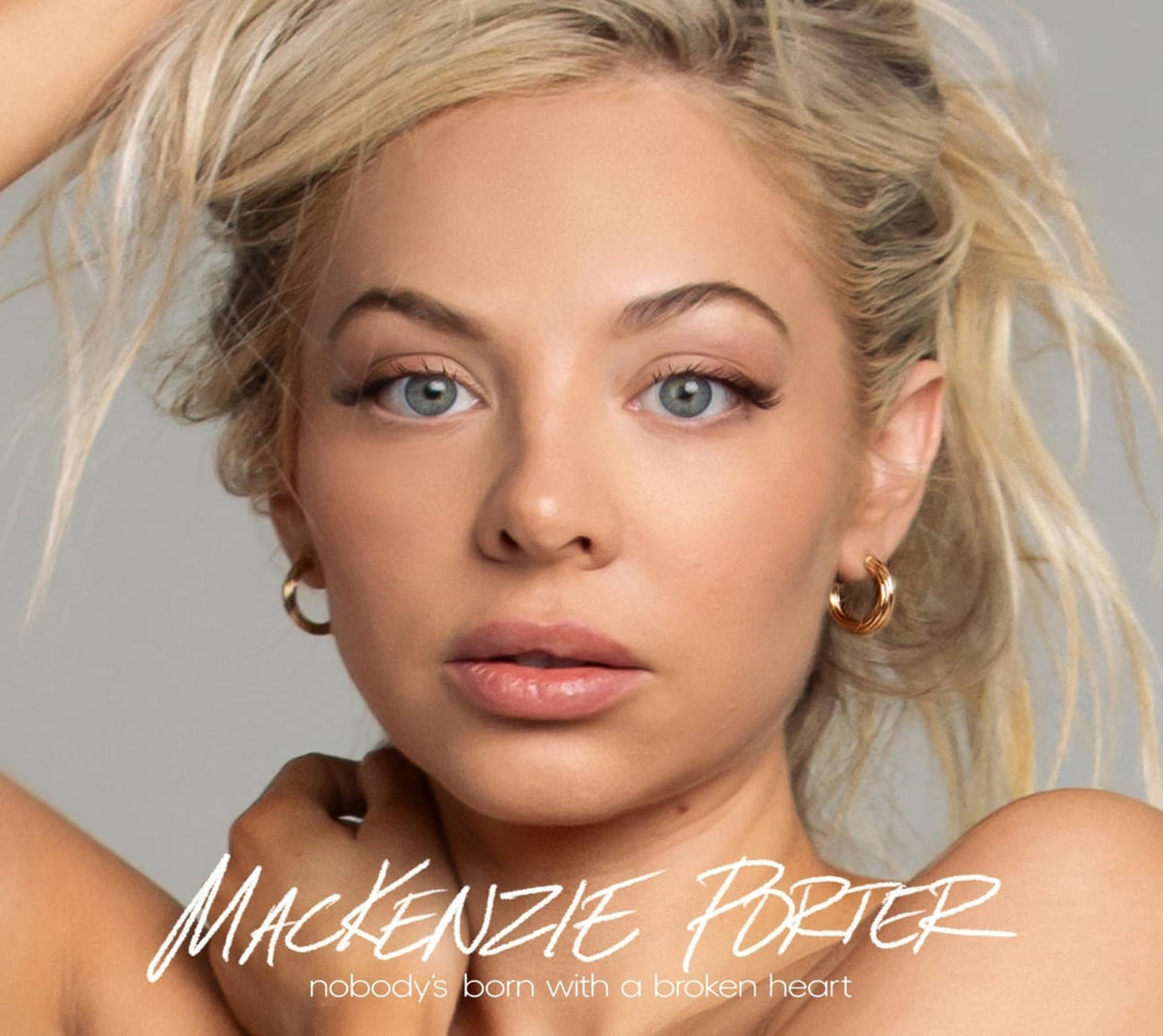 Mackenzie Porter - Nobody's Born with a Broken Heart - [CD]