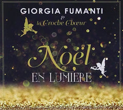 Giorgia Fumanti & La Croche Choeur - NOEL EN LUMIERE - [CD]