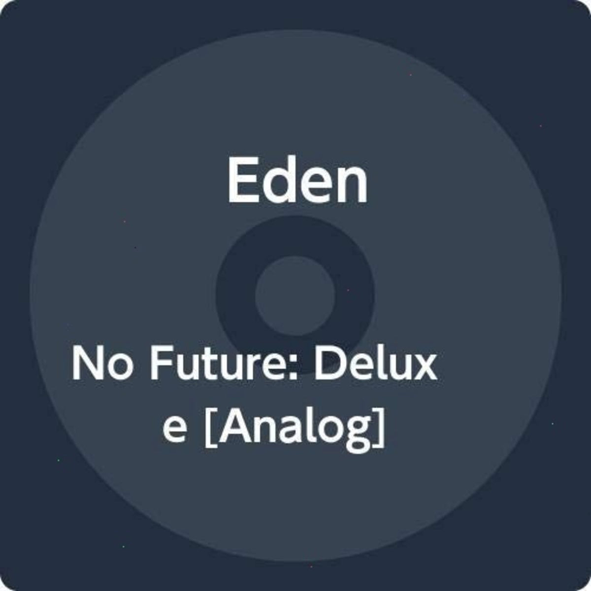 Eden - No Future: Deluxe - [Vinyl]