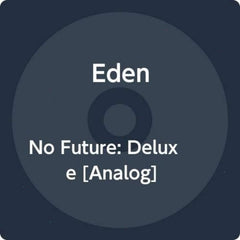 Eden - No Future: Deluxe - [Vinyl]