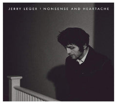 Jerry Leger - Nonsense & Heartache - [CD]