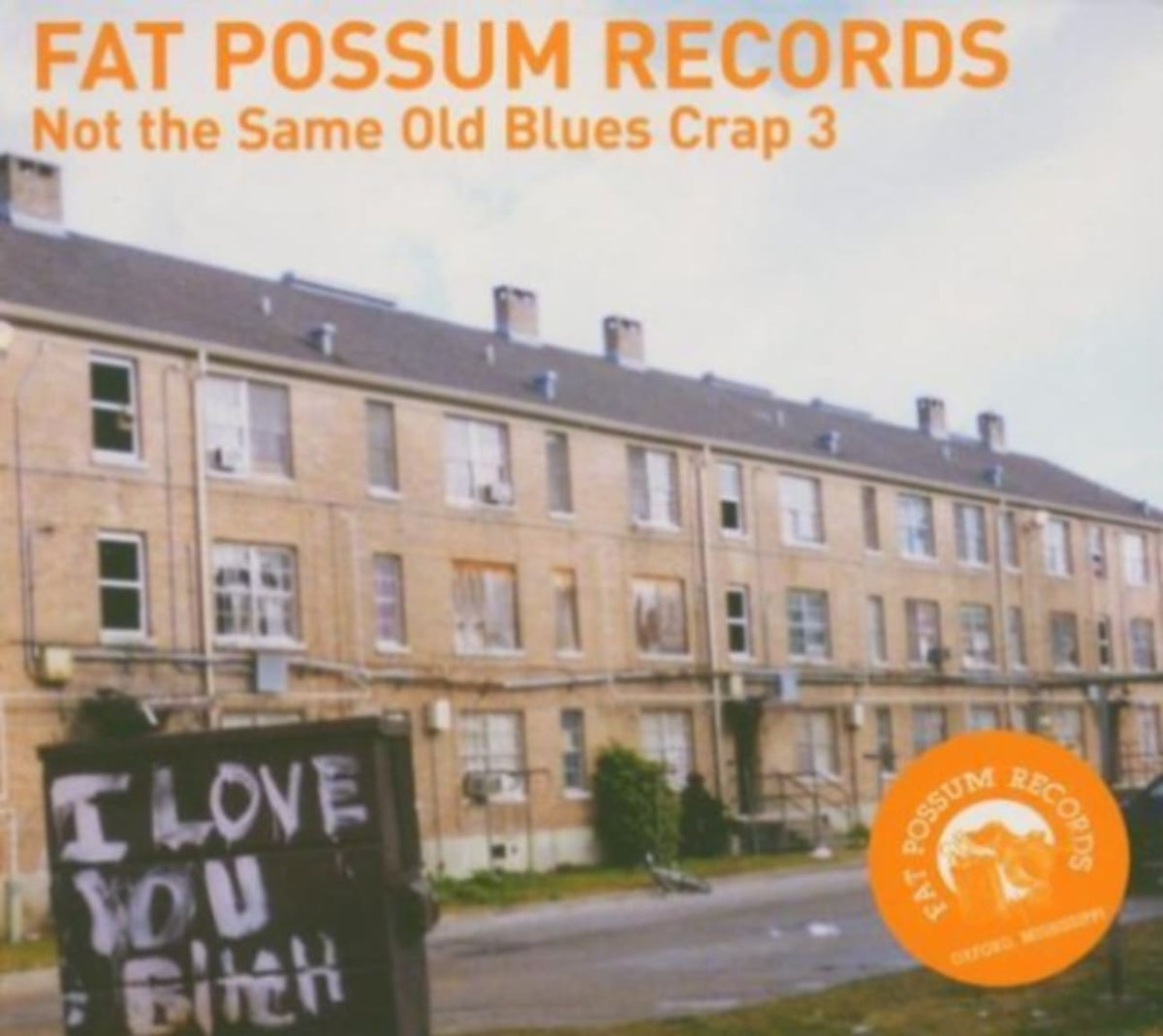 Various Artists - Fat Possum: Not The Same Old Blues Crap, Vol. 3 - [CD]