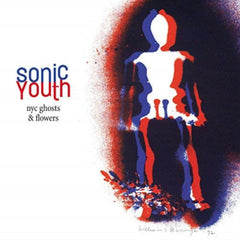 Sonic Youth - NYC Ghosts & Flowers [Explicit Content] - (Parental Advisory Explicit Lyrics) - [Vinyl]
