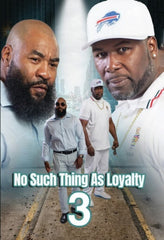No Such Thing As Loyalty 3 - [DVD]