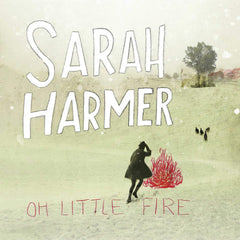 Sarah Harmer - Oh Little Fire - [Vinyl]