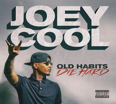 Joey Cool - Old Habits Die Hard [Explicit Content] - (Parental Advisory Explicit Lyrics) - [CD]