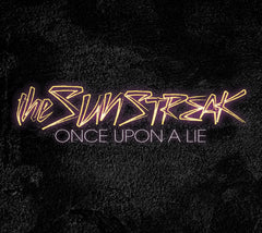 The Sunstreak - Once Upon a Lie - [CD]